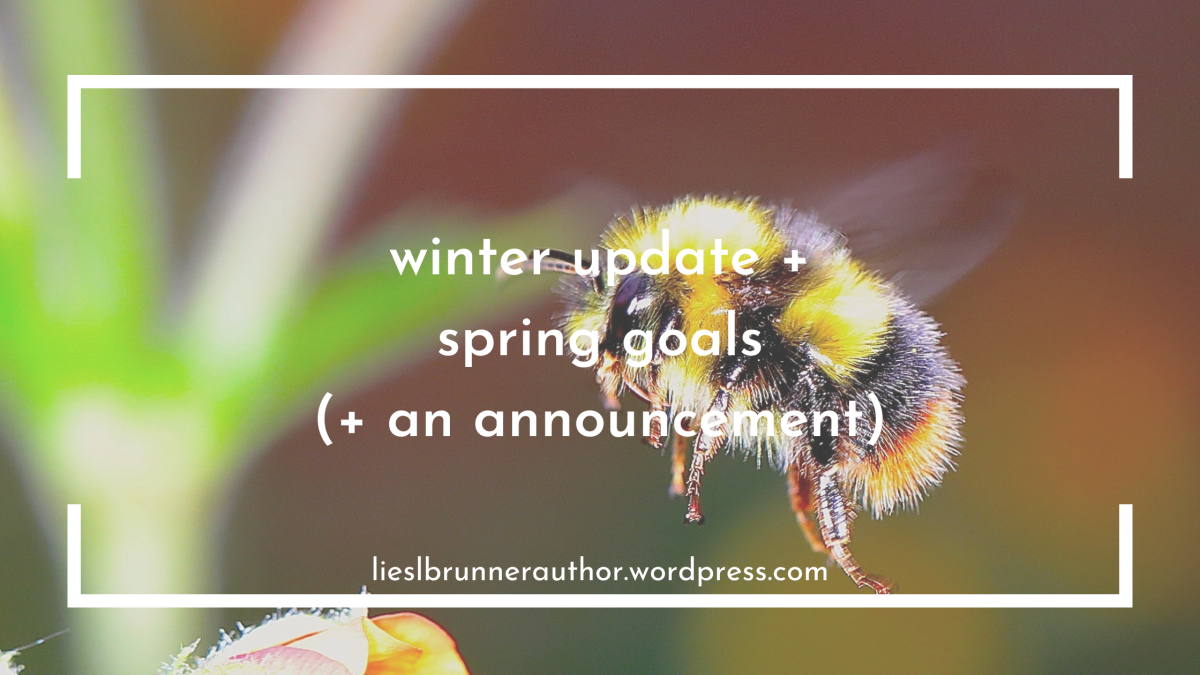 winter update + spring goals (+ an announcement)